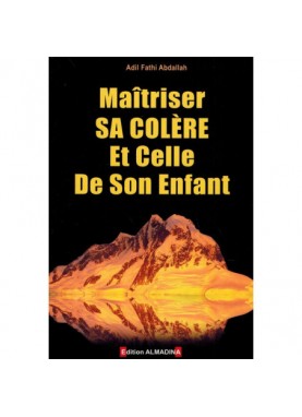 Maîtriser sa colère et...