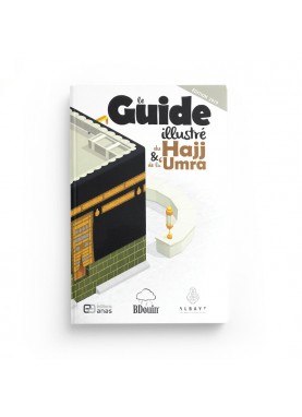 Le guide illustré du Hajj &...